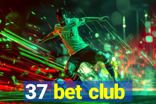 37 bet club